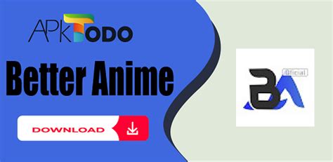 better anime apk 1.5 download apkboat